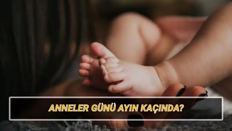Anneler Günü 2025: Tarihçi ve Gelenekler Hakkında Bilmeniz Gerekenler