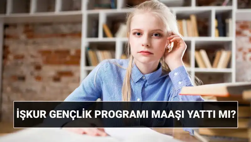 İŞKUR Gençlik Programı Ödemeleri Başladı! Sorgulama Rehberi ve Başvuru Şartları