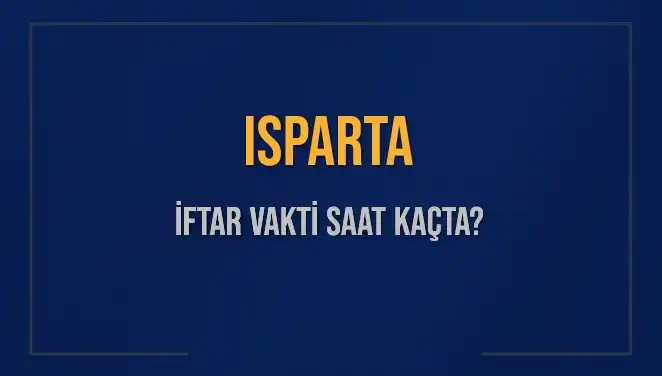 Isparta'da İftar Saati Ne Zaman? Diyanet'in Verdiği Detaylar