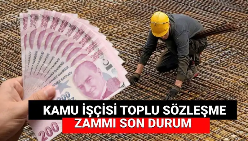 Kamu İşçisine Zam Teklifi Açıklandı: Toplu Sözleşme Süreci Son Durum Nedir?
